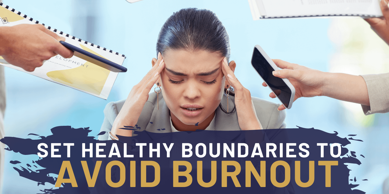 BrainBoss Method- Set Healthy Boundaries to Avoid Bunrout